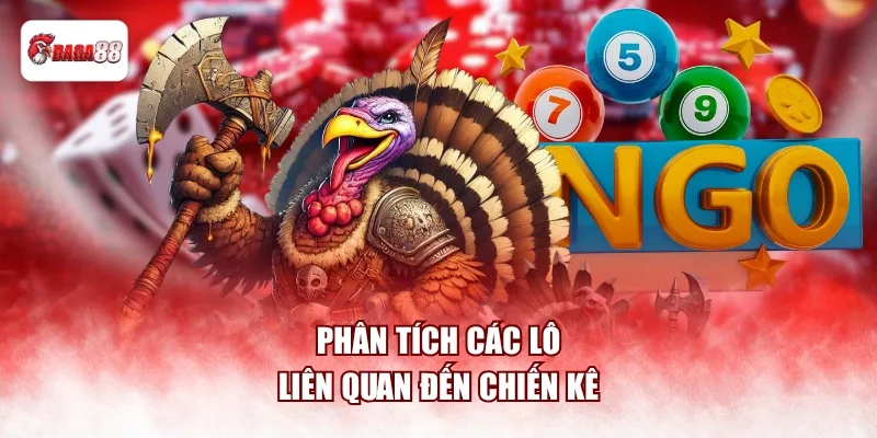 Phân tích các lô liên quan đến chiến kê